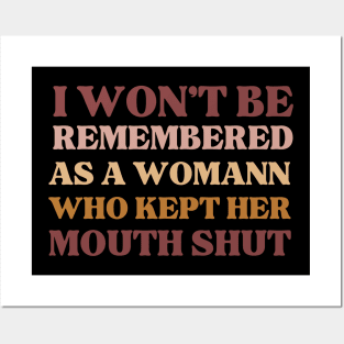 i won't be remembered as a woman who kept her mouth shut, funny Posters and Art